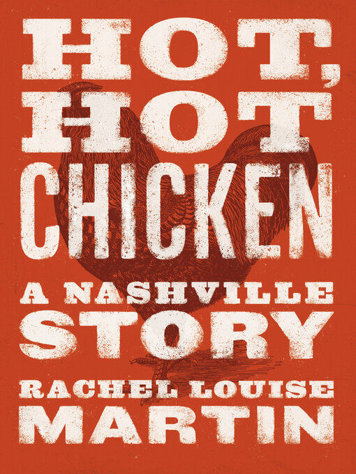 Title details for Hot, Hot Chicken by Rachel Louise Martin - Available